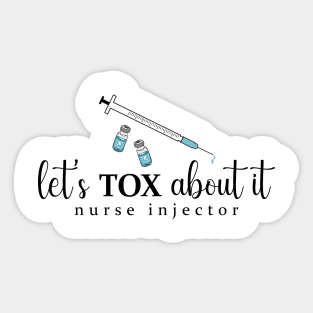 Lets Tox About It Derm Nurse PA NP Injector Aesthetics botox Sticker